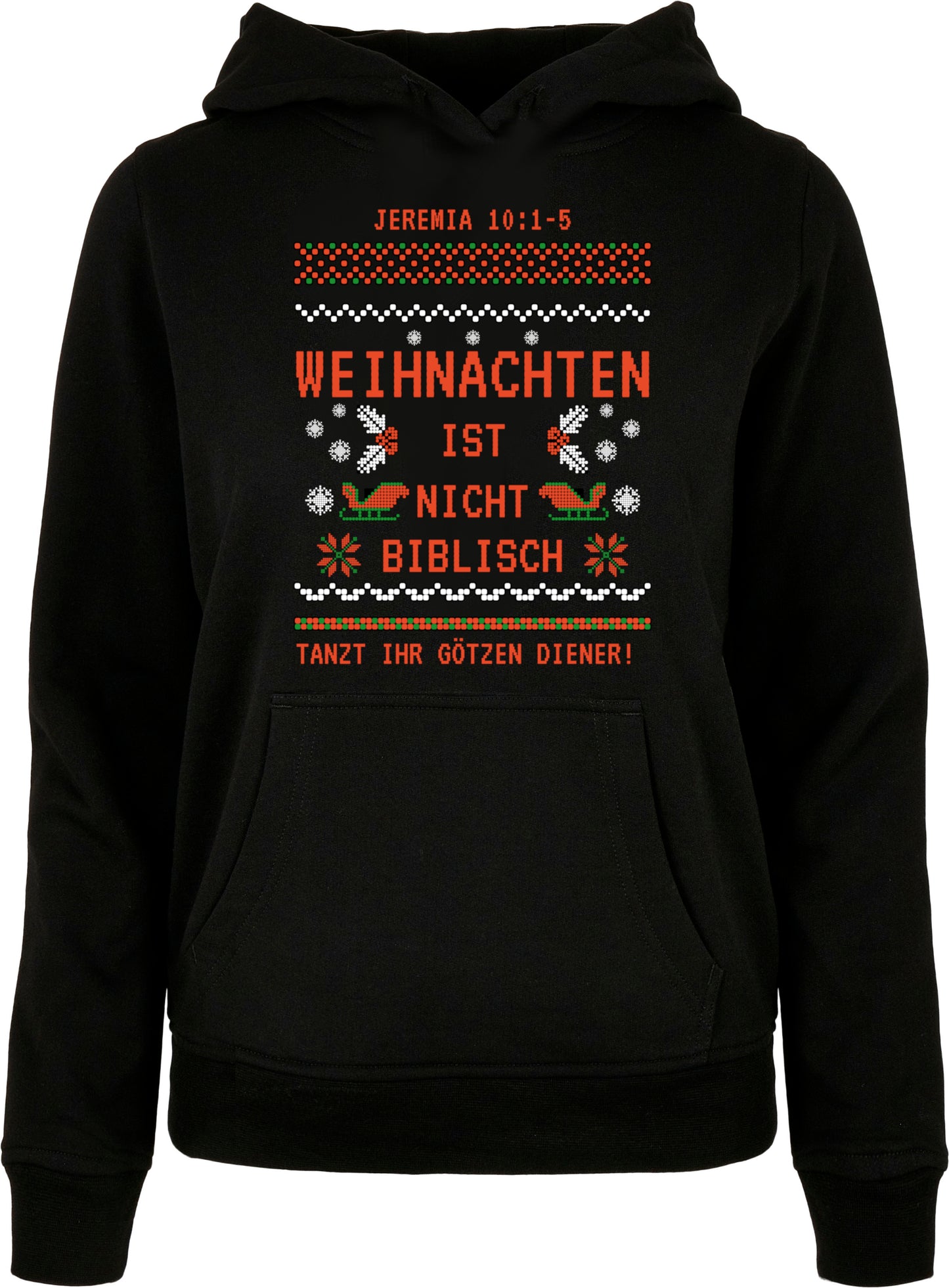 Hoodie Weihnachten ist nicht biblisch